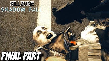 Killzone Shadow Fall Ending Gameplay Walkthrough Part 8 - Final Chapters The Doctor & The Savior