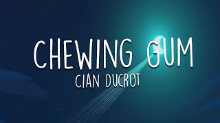 Watch Cian Ducrot Chewing Gum video