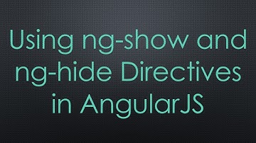 Using ng-show and ng-hide Directives in AngularJS