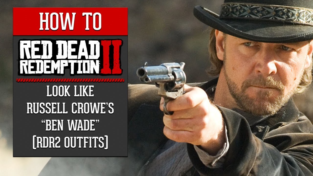 Red Dead Redemption 2 How To Look Like Russell Crowe's "Ben Wade