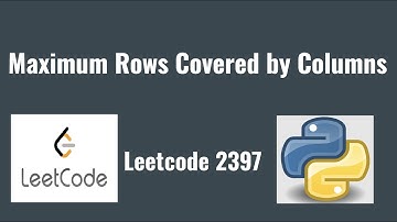 Leetcode 2397: Maximum Rows Covered by Columns