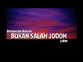 Ardiansyah Martin - BUKAN SALAH JODOH lirik