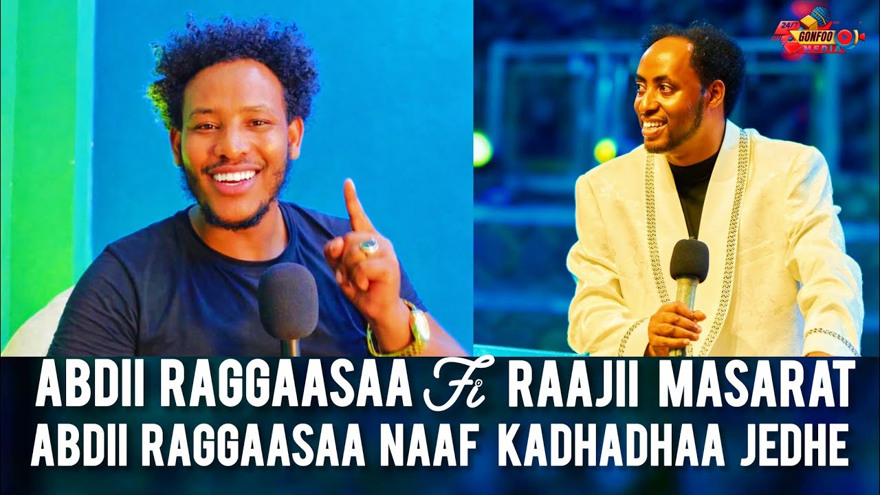 ABDII RAGGAASAA FI RAAJII MASARAT || ABDIIN NAAF KADHADHAA JEDHE ...