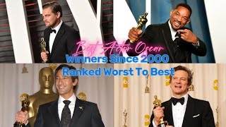 Best Actor Oscar- Winners Since 2000, Ranked Worst To Best! Watch Now!