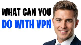 What Can You Do With a VPN? Here Are Some Cool Things a VPN Can Do in 2026! ✅ screenshot 1