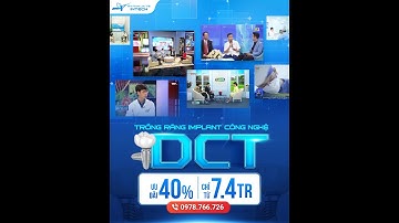 PHẢN HỒI TỪ ĐÀI TRUYỀN HÌNH VỀ CÔNG NGHỆ TRỒNG RĂNG DCT