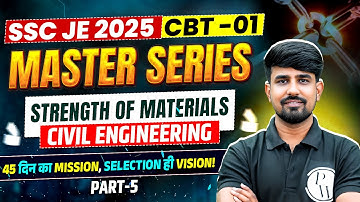 SSC JE 2025 Master Series | Strength Of Materials - 05 | SSC JE Civil Classes 2025 | SOM SSC JE