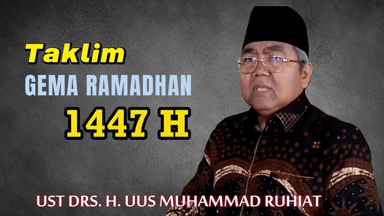 AMALAN YANG DIJAMIN MASUK SORGA || UST DRS. H. UUS MUHAMMAD RUHIAT