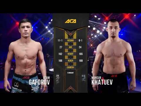 Азам Гафоров vs. Мансур Хатуев | Azam Gaforov vs. Mansur Khatuev | ACA 111 - Moscow