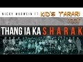 Thang ia ka sharak  dj nick ft kids tarari choir