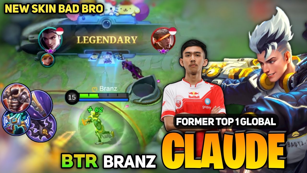 IMMORTAL! Claude New Skin Bad Bro [ Former Top 1 Global Claude Gameplay ] BTR Branz - Mobile Legends