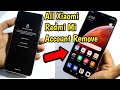 Permanently Remove Mi Account on All Redmi Device Free All Models Unlock 100%