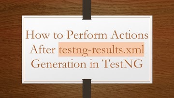 How to Perform Actions After testng-results.xml Generation in TestNG