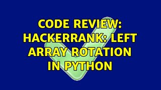 Code Review: HackerRank: Left Array Rotation in Python