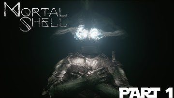 Mortal Shell Beta Part 1