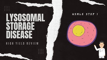 Lysosomal Storage Disease | High Yield USMLE Review