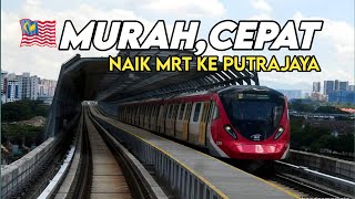 CepatKe Putrajaya Naik MRT