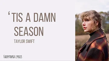 Taylor Swift - ‘Tis the damn season (lyrics)