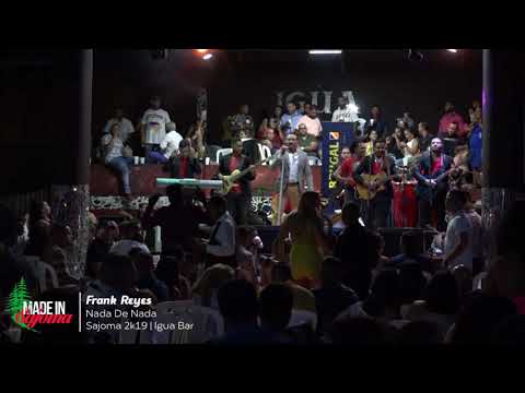 Frank Reyes - Nada De Nada (Fiestas De Verano SAJOMA 2K19) IGUA BAR