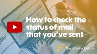 How to check the status of your Certified Mail on SimpleCertifiedMail.com