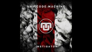 Unitcode:Machine - Instigator (Freaky Mind Remix)
