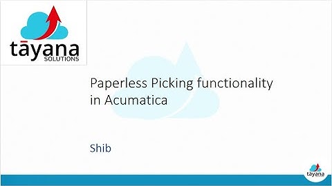 Paperless Picking functionality in Acumatica