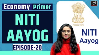 NITI Aayog । Economy Primer । Drishti IAS English