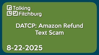 DATCP: Amazon Refund Text Scam 8-22-25
