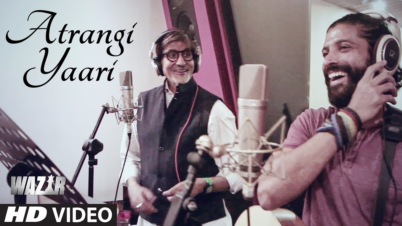 ATRANGI YAARI Video Song   WAZIR  Amitabh Bachchan Farhan Akhtar  T Series