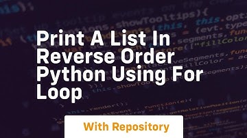 print a list in reverse order python using for loop