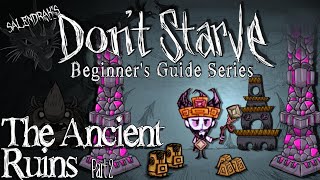 The Ancient Ruins pt.2 (Don't Starve Reign of Giants - Beginner's Guide Series)