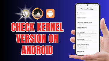 How to Check Kernel Version on Android - Step-by-Step Guide