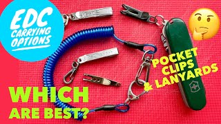 EDC carrying options - clips & lanyards: some great ways to carry your gear 👍