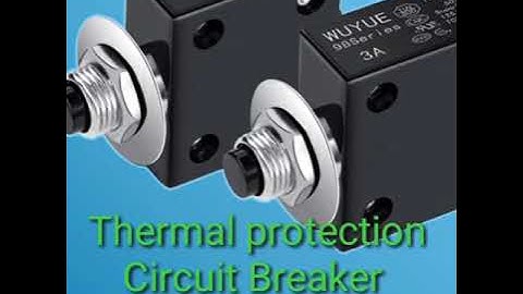 Thermal circuit breaker #overload protection