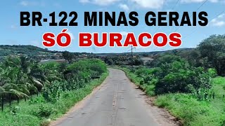Está uma D€SGRAÇA a BR-122 em Minas Gerais, só Buracos no sentido a divisa com a Bahia