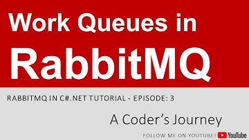 RabbitMQ with C#.NET #3 - Work Queues