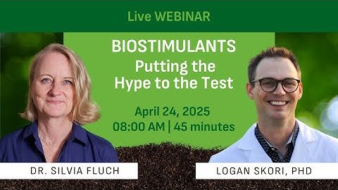 WEBINAR Biostimulants: Introduction - Putting the Hype to the Test