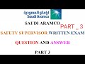 SAUDI ARAMCO SAFETY SUPERVISOR WRITTEN EXAM QUESTION AND ANSWER PART 3