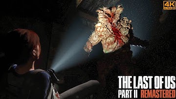 Trapped in the dark with a monster | Last of Us Part 2 Remastered | 4k 60FPS