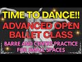 Join us for an Advanced Open Ballet Class with Barre to Warm Up Allegro, perfect for small spaces!