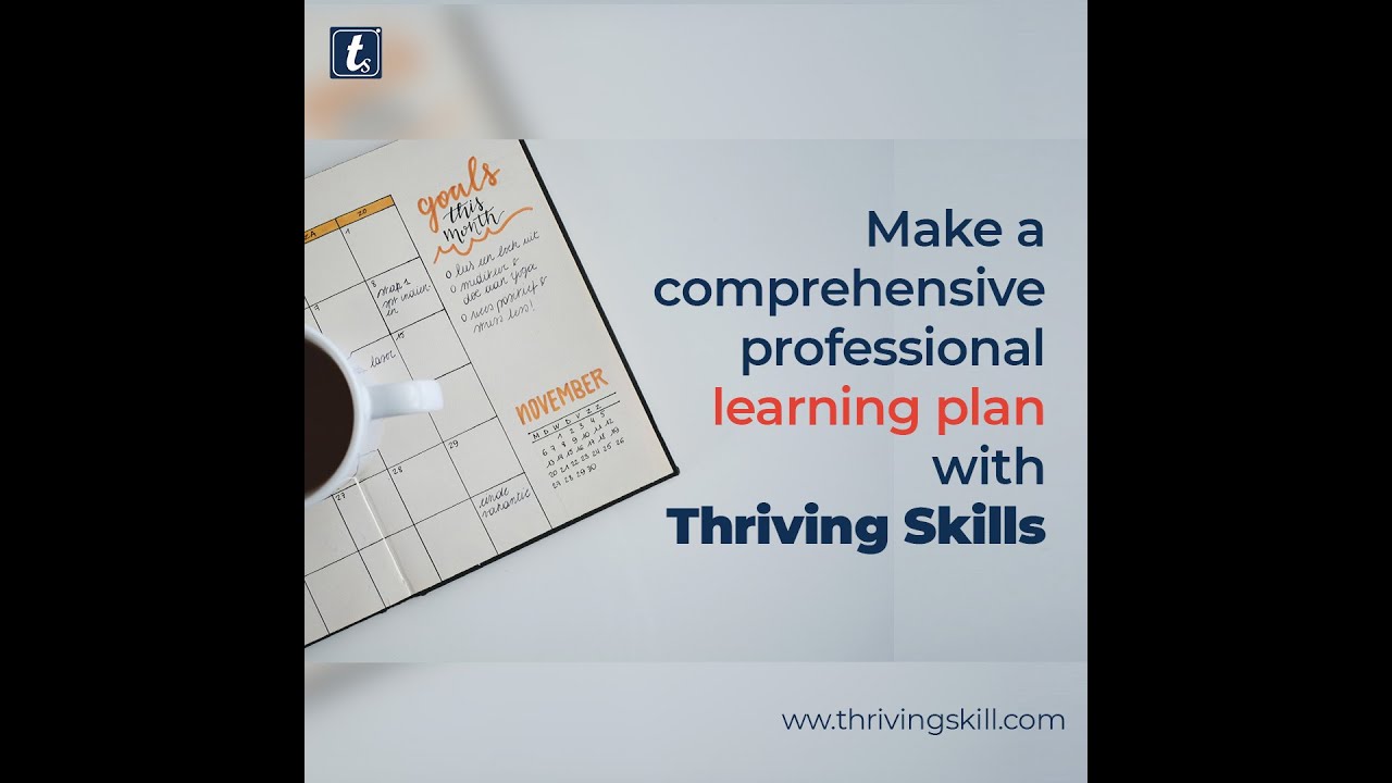Make a comprehensive professional learning plan with Thriving Skills