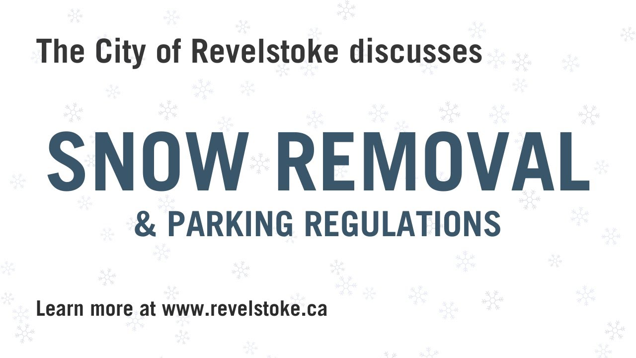 City of Revelstoke - Snow Removal & Parking Regulations