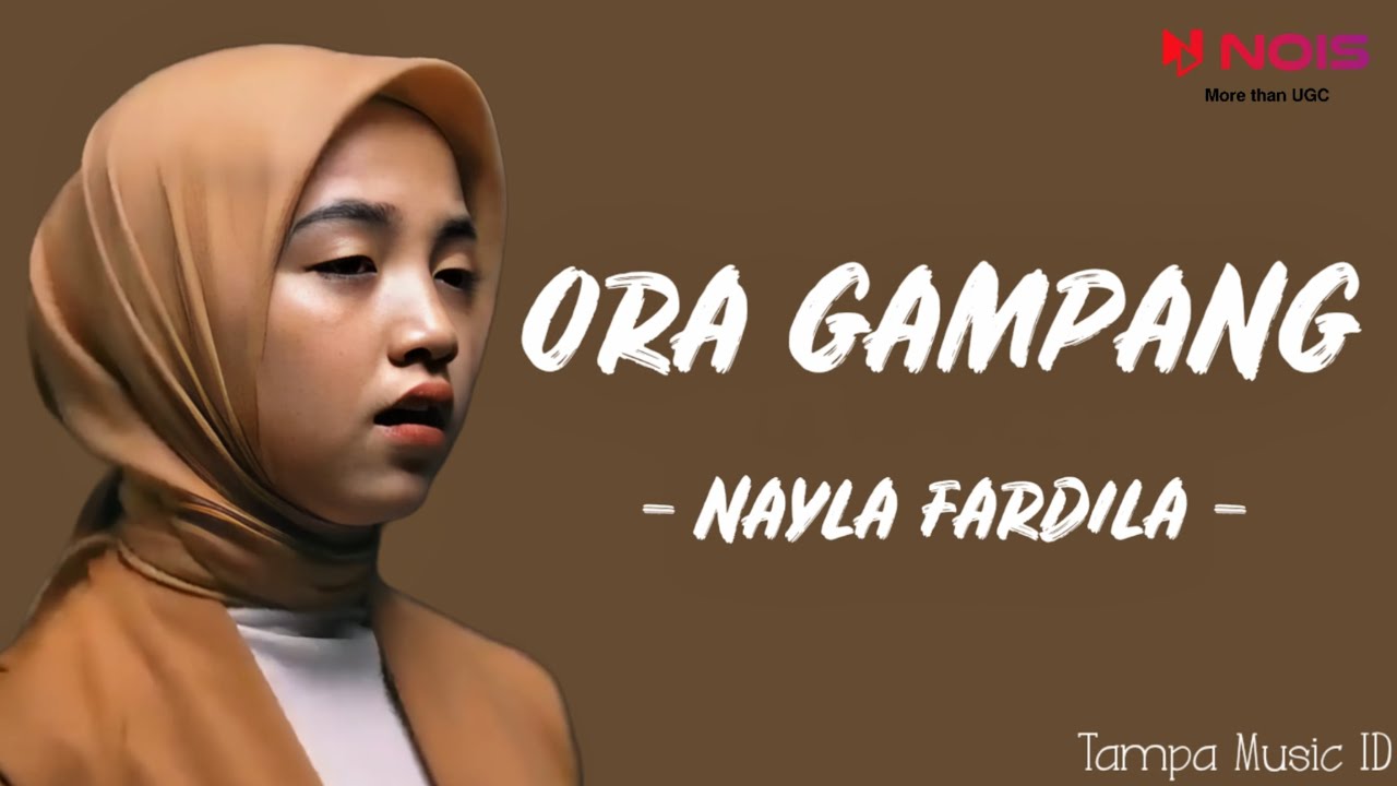 Nayla Fardila - Ora Gampang (Lirik Lagu)