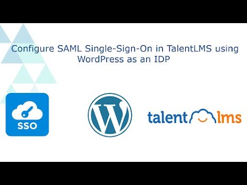 TalentLMS Single Sign-On (SSO) with WordPress as IDP | Login into TalentLMS using WordPress
