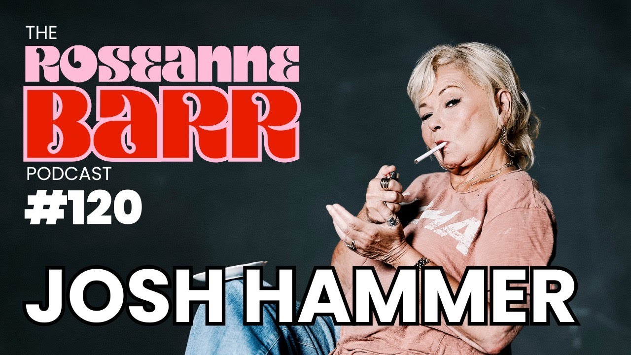 ДЖОШ ХАММЕР | Подкаст Розанны Барр №120