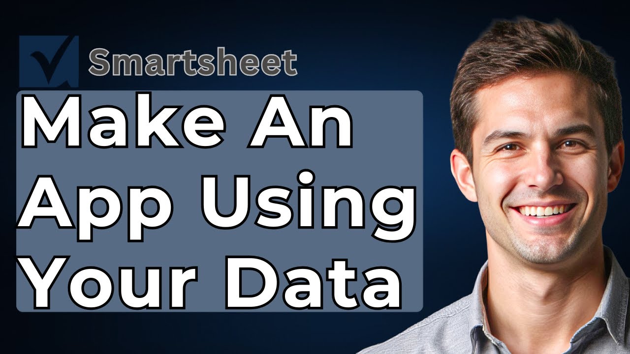 How To Make An App Using Your Smartsheet Data [2026 Guide] - YouTube