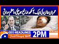 Imran Khan Health Claims Surface Azam Swati Reacts 2PM Headlines Geo News 15 May 2026 