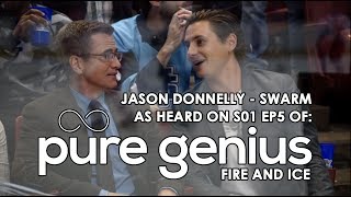 Swarm as Heard on Pure Genius CBS