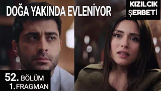 Kızılcık Şerbeti 52. Bölüm 1. Fragmanı | \