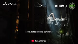 [ #771 . DMZ &amp; KOSCHEI COMPLEX ] . CALL OF DUTY®